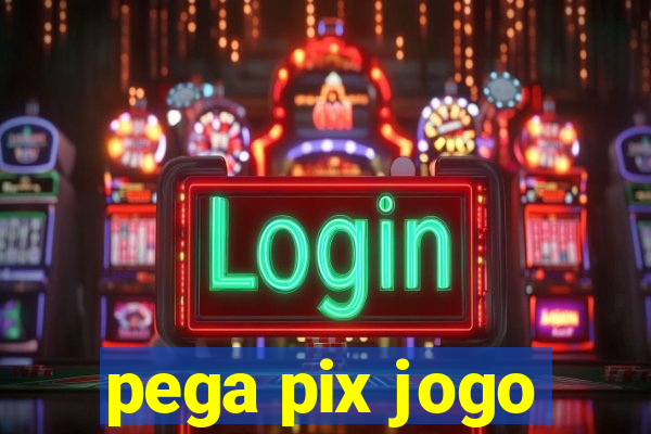 pega pix jogo